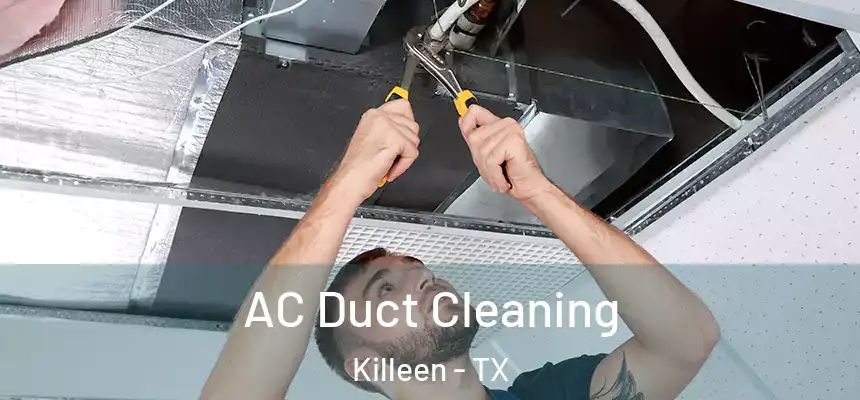 AC Duct Cleaning Killeen - TX