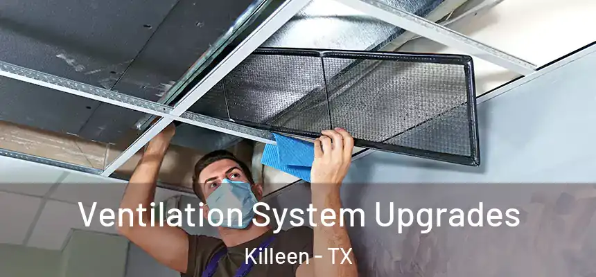  Ventilation System Upgrades Killeen - TX